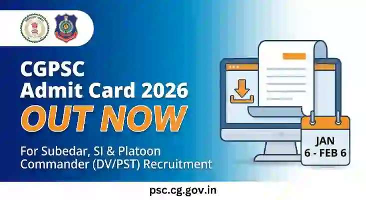 CGPSC Admit card out 2026